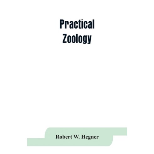 (영문도서) Practical zoology Paperback, Alpha Edition, English, 9789353864002