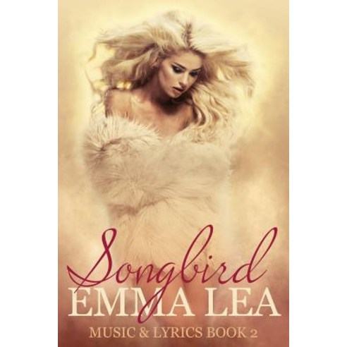 Songbird: Music & Lyrics Book 2 Paperback, Emma Lea