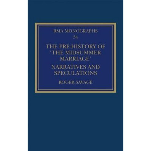 The Pre-history of ''The Midsummer Marriage'': Narratives and Speculations Hardcover, Routledge, English, 9780367243166