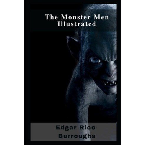 (영문도서) The Monster Men Illustrated Paperback, Independently Published, English, 9798463467478