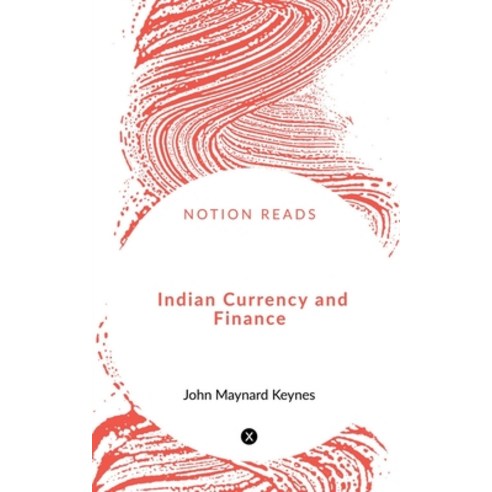 (영문도서) Indian Currency and Finance Paperback, Notion Press, English, 9781648923227