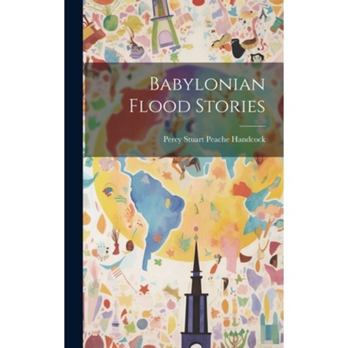 (영문도서) Babylonian Flood Stories Hardcover, Legare Street Press, English, 9781019739143