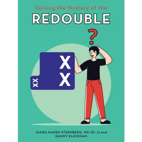 (영문도서) Solving the Mystery of the Redouble Paperback, Authorhouse, English, 9798823005371
