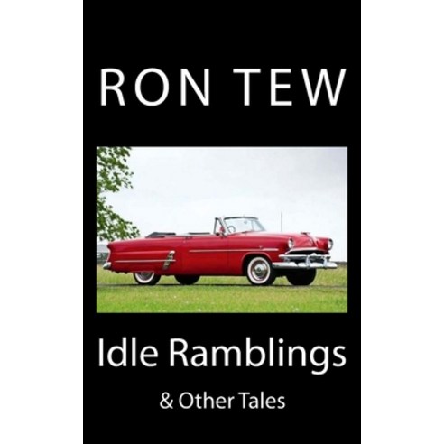 (영문도서) Idle Ramblings and Other Tales Paperback, Createspace Independent Pub..., English, 9781975993702