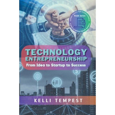 (영문도서) Technology Entrepreneurship: From Idea to Startup to Success Paperback, Pn.Books, English, 9798223440451