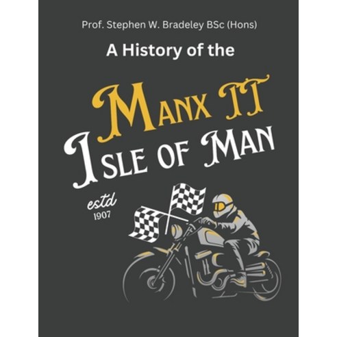 (영문도서) A Short History of the MANX TT Races Paperback, Independently Published, English, 9798859007509