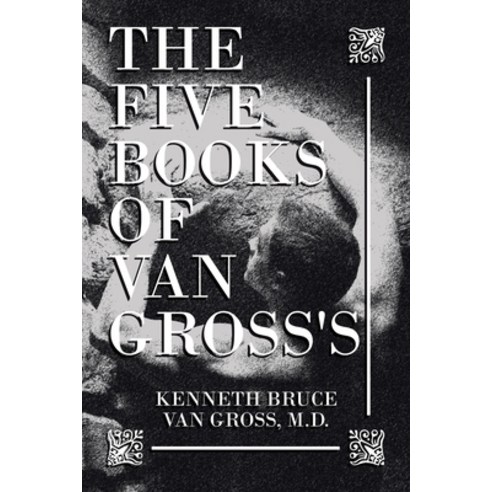 (영문도서) The Five Books of Van Gross''s Paperback, Xlibris Us, English, 9781664197459