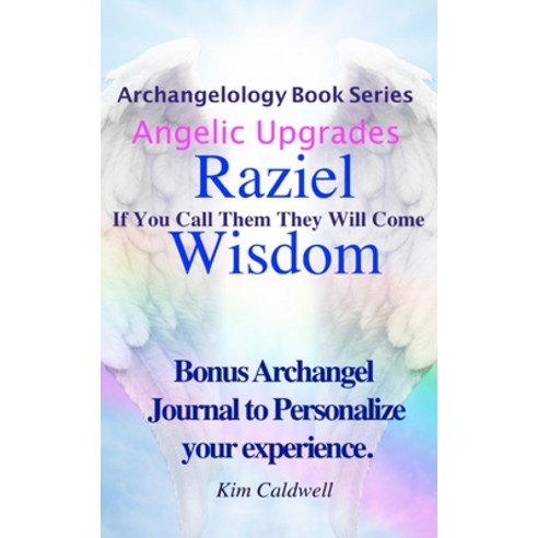(영문도서) Archangelology Raziel Wisdom: If You Call Them They Will Come Paperback, Archangelology LLC, English, 9781947284296