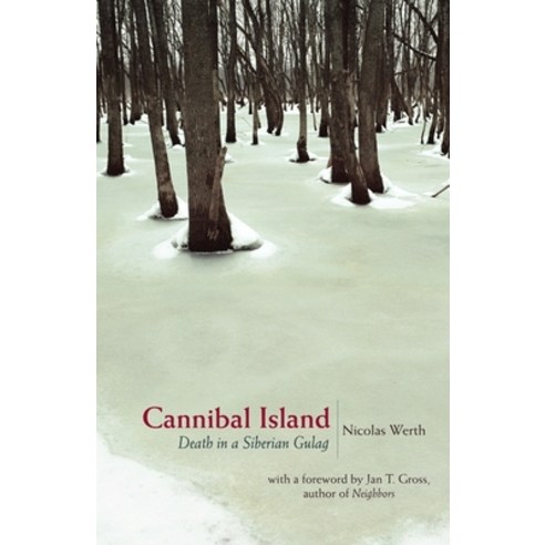 (영문도서) Cannibal Island: Death in a Siberian Gulag Paperback, Princeton University Press, English, 9780691258799