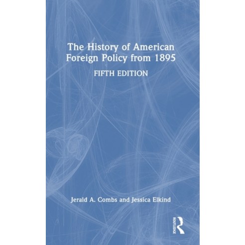 (영문도서) The History of American Foreign Policy from 1895 Hardcover, Routledge, English, 9781032108094