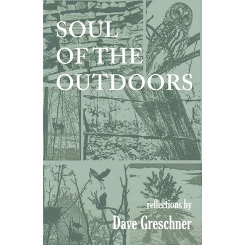 (영문도서) Soul of the Outdoors: Reflections Paperback, Cornerstone Press, English, 9781960329240