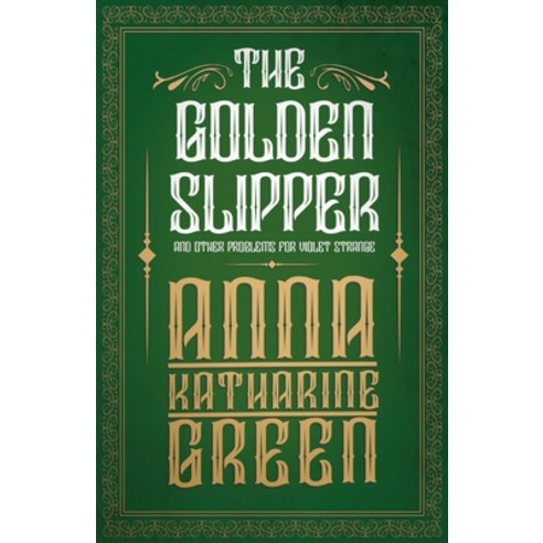 The Golden Slipper - And Other Problems for Violet Strange Paperback, Read & Co. Classics, English, 9781447478669