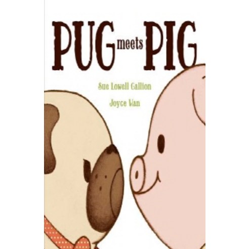 Pug Meets Pig, Beach Lane Books