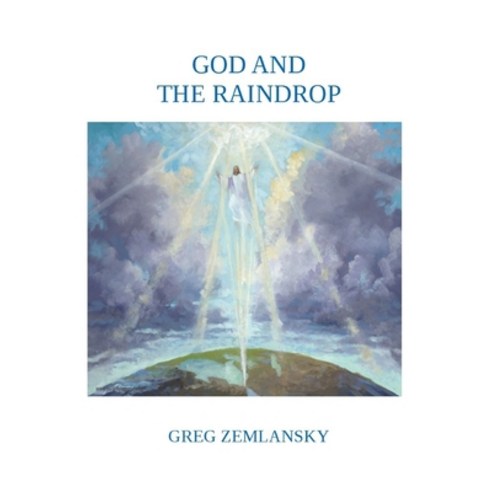 God and the Raindrop Paperback, Independently Published