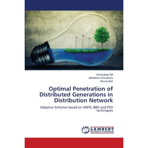 (영문도서) Optimal Penetration of Distributed Generations in Distribution Network Paperback, LAP Lambert Academic Publis..., English, 9786203307719