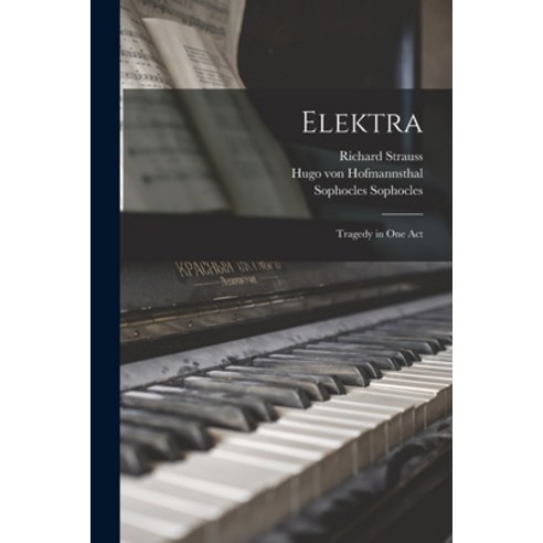 (영문도서) Elektra: Tragedy in one Act Paperback, Legare Street Press, English, 9781015516243