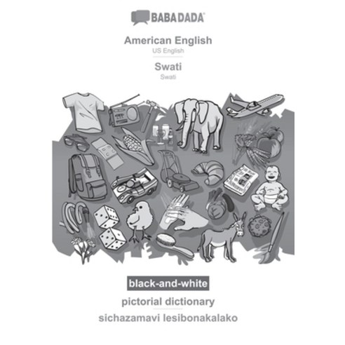 (영문도서) BABADADA black-and-white American English - Swati pictorial dictionary - sichazamavi lesibo... Paperback, 9783366110606