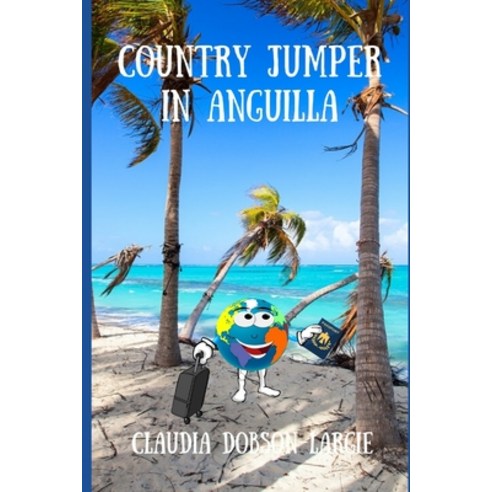 Country Jumper in Anguilla Paperback, Independently Published