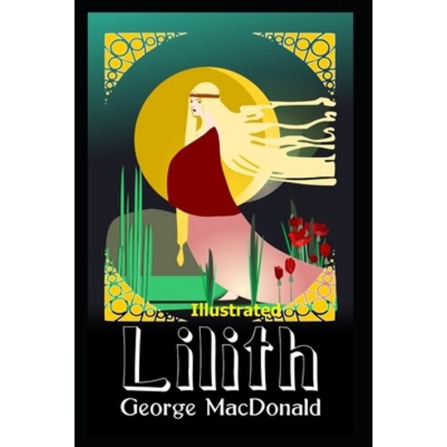 Lilith Illustrated Paperback, Independently Published, English, 9798593809629