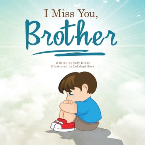(영문도서) I Miss You Brother Paperback, Authors'' Tranquility Press, English, 9781956480627