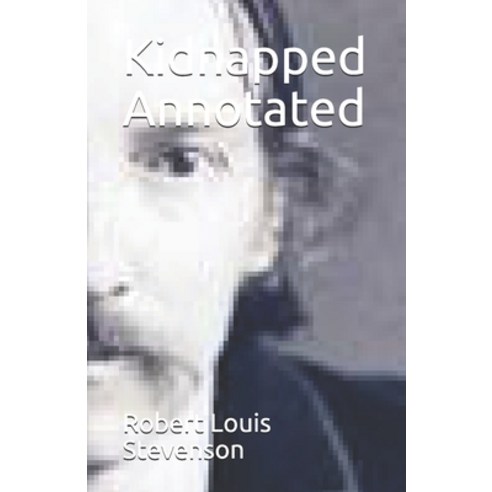 Kidnapped Annotated Paperback, Independently Published, English, 9798739204455
