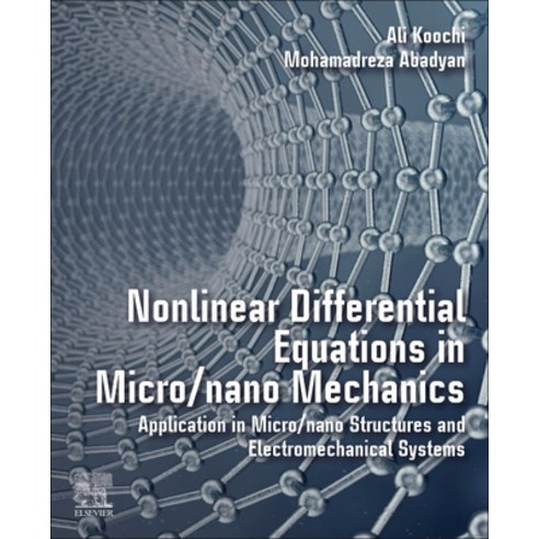 Nonlinear Differential Equations in Micro/Nano Mechanics: Application in Micro/Nano Structures and E... Paperback, Elsevier