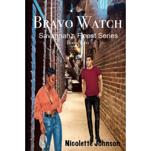 (영문도서) Bravo Watch: Savannah''s Finest Series Paperback, Day-N-Night Publishing, English, 9798985213782