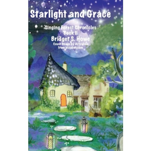 Starlight and Grace Hardcover, Lulu.com, English, 9781716540721