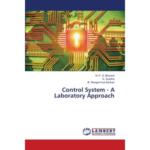 (영문도서) Control System - A Laboratory Approach Paperback, LAP Lambert Academic Publis..., English, 9786206142942