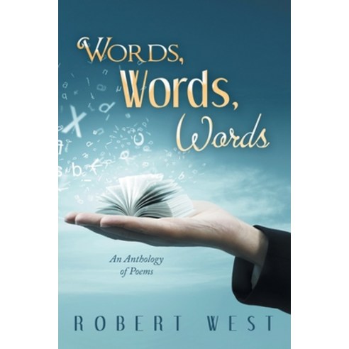(영문도서) Words Words Words: An Anthology of Poems Paperback, Xlibris UK, English, 9781664115750