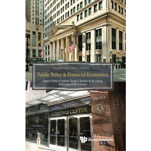 (영문도서) Public Policy & Financial Economics: Essays in Honor of Professor George G Kaufman for His Li... Hardcover, World Scientific Publishing..., English, 9789813229549