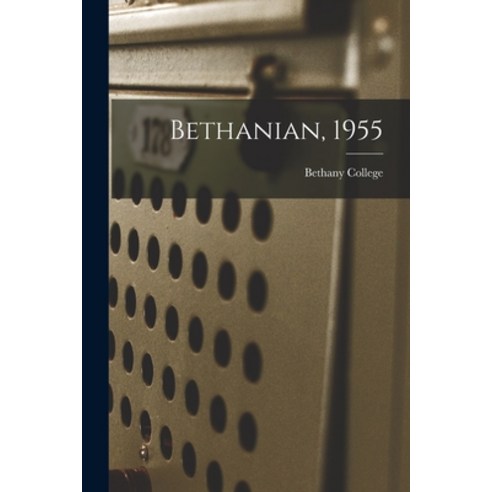 (영문도서) Bethanian 1955 Paperback, Hassell Street Press, English, 9781015310650