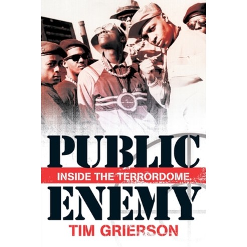 (영문도서) Public Enemy: Inside the Terror Dome Paperback, Omnibus Press, English, 9781783053629