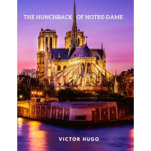 (영문도서) The Hunchback of Notre-Dame: Historical French gothic novel Paperback, Intell World Publishers, English, 9781803968889