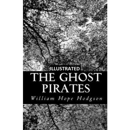 (영문도서) The Ghost Pirates Illustrated Paperback, Independently Published, English, 9798501397149