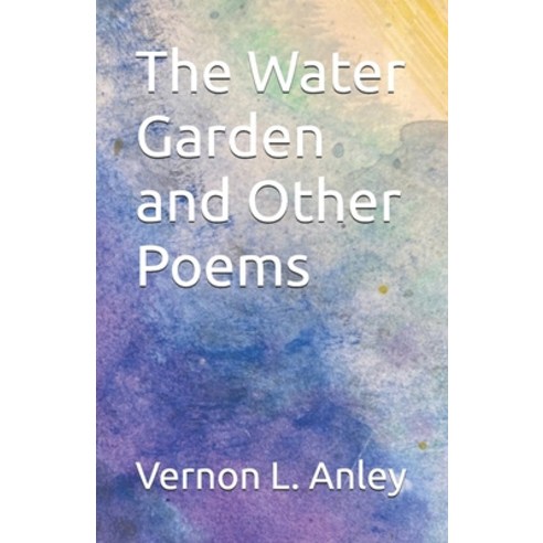 (영문도서) The Water Garden and Other Poems Paperback, Proverse Hong Kong, English, 9789888833917
