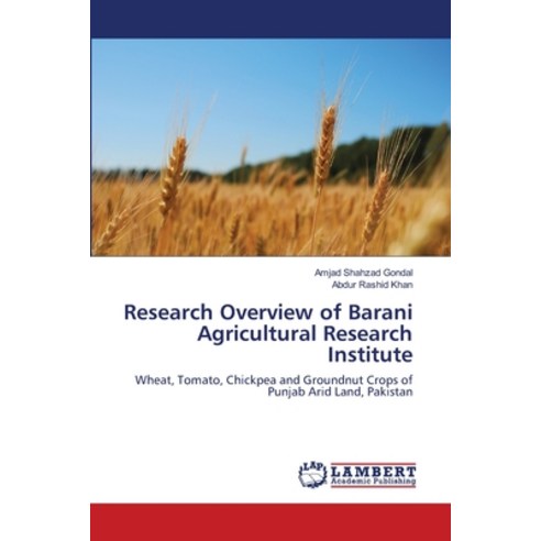 Research Overview of Barani Agricultural Research Institute Paperback, LAP Lambert Academic Publis..., English, 9783659128486