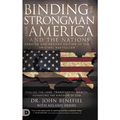 Binding the Strongman over America and the Nations: Healing the Land Transferring Wealth and Advan... Hardcover, Destiny Image Incorporated