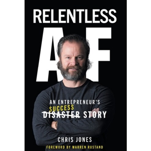 (영문도서) Relentless AF: An Entrepreneur''s True Success Story Hardcover, Merack Publishing, English, 9781957048802