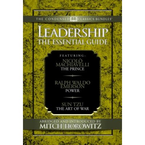 Leadership (Condensed Classics): The Prince; Power; The Art of War: The Prince; Power; The Art of War Paperback, G&D Media, English, 9781722502119