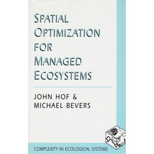 (영문도서) Spatial Optimization for Managed Ecosystems Hardcover, Columbia University Press, English, 9780231106368