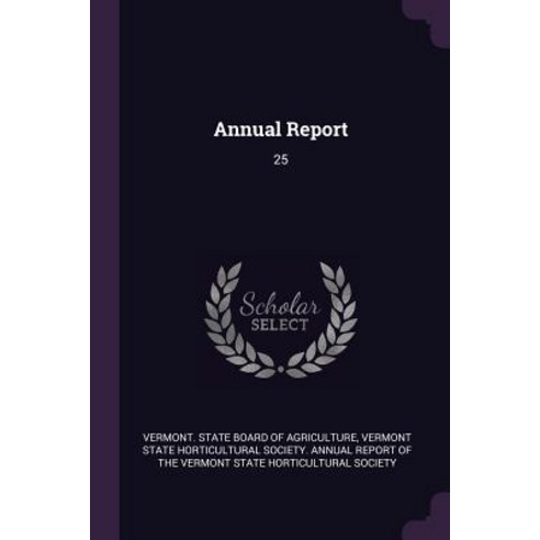 (영문도서) Annual Report: 25 Paperback, Palala Press, English, 9781378734001