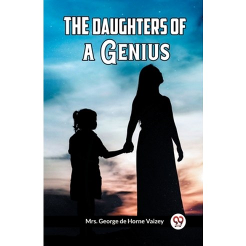 (영문도서) The Daughters Of A Genius Paperback, Double 9 Books, English, 9789361157776