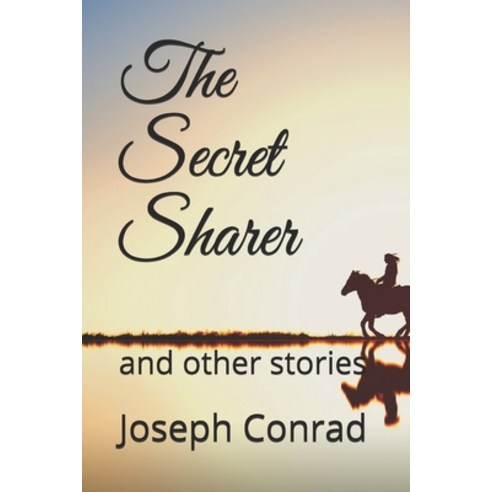 The Secret Sharer: and other stories Paperback, Independently Published