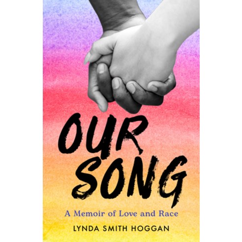 (영문도서) Our Song: A Memoir of Love and Race Paperback, She Writes Press, English, 9781647423896