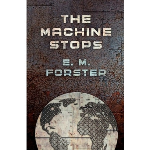 The Machine Stops Illustrated Paperback, Independently Published, English, 9798702073354