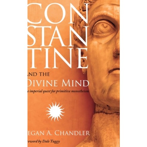 Constantine and the Divine Mind Hardcover, Wipf & Stock Publishers