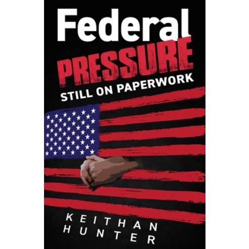 (영문도서) Federal Pressure II Paperback, Keith Hunter, English, 9780578301778
