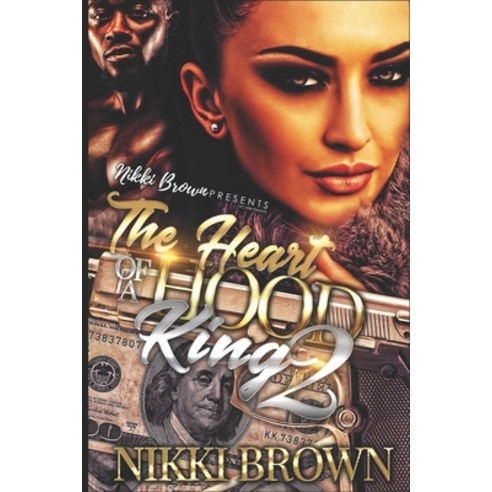 The Heart Of A Hood King 2: The Finale Paperback, Independently Published, English, 9798598426920