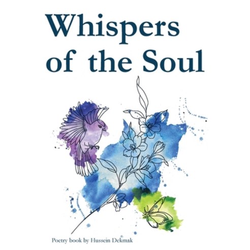 (영문도서) Whispers of The Soul Paperback, Hussein Dekmak, English, 9781685643669